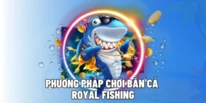 Cách Chơi Bắn Cá Royal Fishing Tại 88GO Để Trở Thành Ngư Thủ Đỉnh Cao